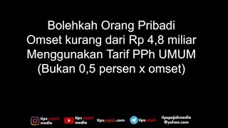 Bolehkah Pedagang omset kurang 48 m menggunakan pph tarif umum [upl. by Ikaz]