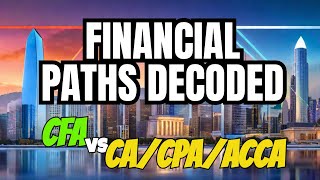 The Future of Finance CFA CA CPA ACCA Comparison [upl. by Rhodie910]