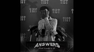 TIST  ANSWERS  OFFICIAL AUDIO [upl. by Prunella566]