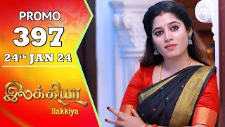 Ilakkiya Serial  Episode 397 Promo  Shambhavy  Nandan  Sushma Nair  Saregama TV Shows Tamil [upl. by Home917]