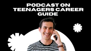 PODCAST ON TEENAGERS CAREER GUIDE [upl. by Euqcaj]