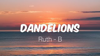 RUTH B  Dandelions lyrics [upl. by Silvestro309]