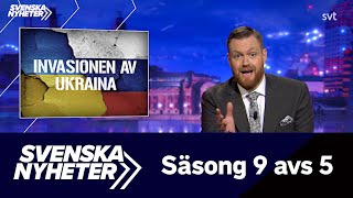 Svenska nyheter S9 EP5  Invasionen av Ukraina [upl. by Ariom865]