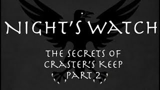 Nights Watch The Secrets of Crasters Keep Part 2 [upl. by Udall]