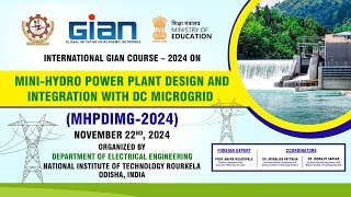 Day 5  GIAN Course on quotMiniHydro Power Plant Design and Integration with DC Microgridquot [upl. by Enelyam]