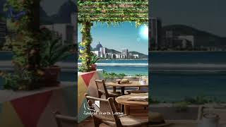 Chill Brazilian Jazz Music at Beach Coffee Shop [upl. by Amzaj]