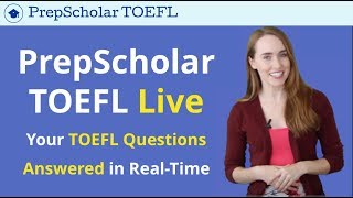 PrepScholar TOEFL Questions and Answers  LIVE Discussion from Cambridge [upl. by Inverson]