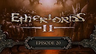 Let’s Play Etherlords II  EP 20  ALPHA THE ULTIMATE SLAYER [upl. by Marquez]