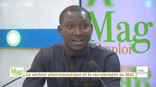 Mag Emploi  le secteur pharmaceutique et le recrutement au Mali [upl. by Rolyt]