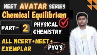 CHEMICAL EQUILIBRIUM Part 2🔥All NCERT  EXEMPLARNEET🔥NEET AVATAR SERIES🔥2020 in PHYSICAL CHEMISTRY [upl. by Anaele]