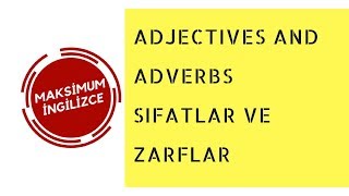 Sıfatlar ve Zarflar  Adjectives and Adverbs [upl. by Hakon110]