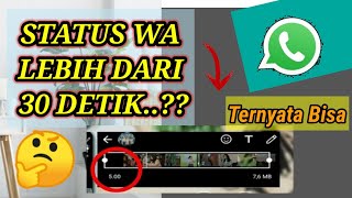 CARA BUAT STATUS WA LEBIH DARI 30 DETIK TUTORIAL WA TERBARU [upl. by Naharba]