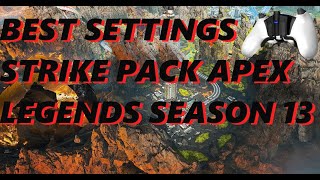 BEST SETTINGS STRIKE PACK FOR APEX LEGENDS SEASON 13 [upl. by Zap]