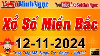 XSMB Minh Ngọc  Trực tiếp Xổ Số Miền Bắc  KQXS Miền Bắc ngày 12112024 KQXS Thủ Đô XS MinhNgoc [upl. by Colfin]