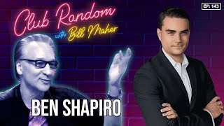 Ben Shapiro  Club Random with Bill Maher [upl. by Berard]