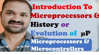 Introduction to Microprocessors  History  Evolution  Generations  of Microprocessor [upl. by Aytida517]