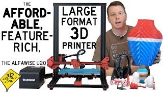 An Affordable Large Format 3D Printer  The Alfawise U20 [upl. by Bolanger]