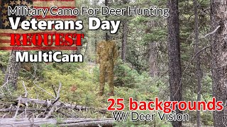 Veterans Day Request MultiCam Camo used as hunting camo on 24 Backgrounds with Deer Vision [upl. by Scevo904]