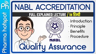 NABL Accreditation  Principles and procedures  UNIT 1 QUALITY ASSURANCE  BPHARM 6th Semester [upl. by Ennire]