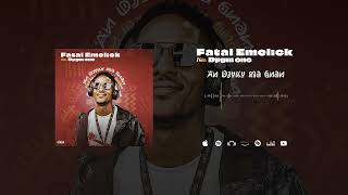 Fatal Emelick feat Djigui one  an djuku ma gnan [upl. by Ettezzus908]