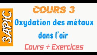 3APIC  Cours Oxydation des métaux dans lair [upl. by Atir889]