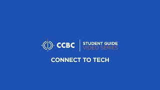 CCBC STUDENT GUIDE  Connect to Tech [upl. by Juakn]