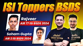 ISI Toppers BSDS  Soham AIR 2  Rajveer AIR 77  ISI BSDS 2024  Abhay Sir  Rajit Sir  VOS [upl. by Nataline220]