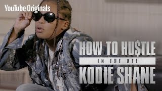 How to Hustle in the ATL  Kodie Shane [upl. by Hesta992]