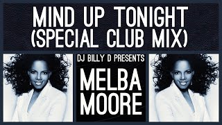 Melba Moore  Mind Up Tonight Special Club Mix [upl. by Tiras]