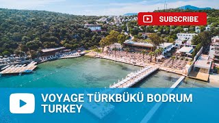 Voyage Türkbükü Bodrum  Turkey [upl. by Nnayr]