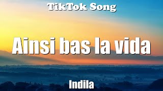 Ainsi bas la vida  Indila Lyrics  TikTok Song [upl. by Atnad]