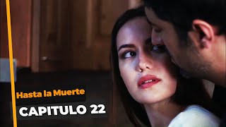 Hasta la Muerte Capitulo 22 Español Doblado [upl. by Ecirahc416]