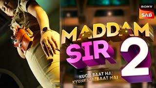 Maddam Sir Season 2 Episode 1 Confirmed by Haseena Malik [upl. by Nurav956]