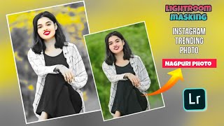 Instagram trending photo I Nagpuri ka editing viral photo Instagram l editing l lightroom 2024 l ka [upl. by Nallij]