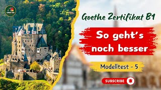 Goethe Zertifikat B1 Practice Modelltest  5  So gehts noch besser  German Language B1 Goethe [upl. by Enilrad678]