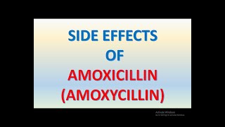 Amoxicillin side effects  Side effects of Amoxycillin [upl. by Nanfa]