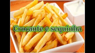 Como fazer batata frita sequinha e crocante [upl. by Enelrad]