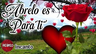 ÁBRELO es para ti con todo mi amor 🌹Poemas bonitos para enamorar Lindo mensaje de amor [upl. by Anitac]