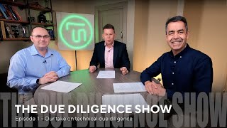 The Due Diligence Show  S01E01  Our Take on Technical Due Diligence [upl. by Eytak502]