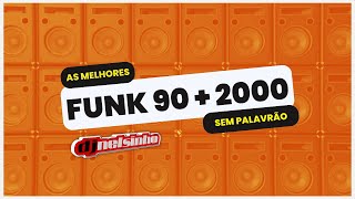 FUNK 90 e 2000  AS MELHORES  DJ NELSINHO [upl. by Acemaj]