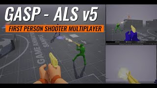 GASP  ALS v5  FPS Multiplayer Fully Replicated  FREE PROJECT DOWNLOAD [upl. by Truelove]