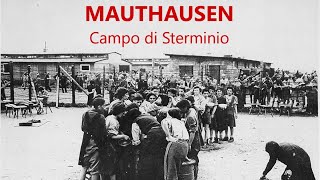 MAUTHAUSEN  Campo di Sterminio Documentario [upl. by Ayortal]