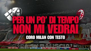 NUOVO CORO MILAN  PER UN PO DI TEMPO NON MI VEDRAI  CORO MILAN CON TESTO❤️🖤 [upl. by Sterne]