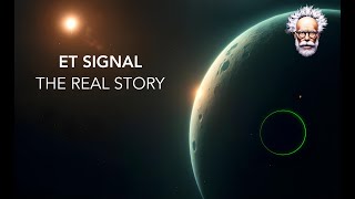 ET Signal The Real Story [upl. by Atkins]