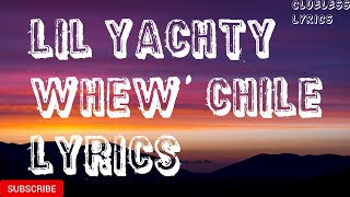 Lil Yachty – Whew’ Chile lyrics [upl. by Nnyliram932]