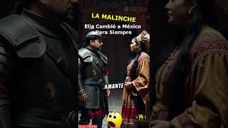 LA MALINCHE  ELLA CAMBIÓ A MÉXICO Para Siempre shorts [upl. by Nalani319]