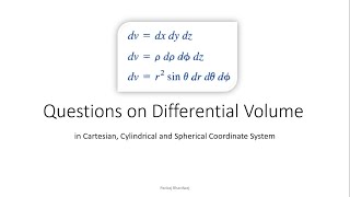 Questions on Differential Volume in Cartesian Cylindrical and Spherical Coordinate System PL19 [upl. by Ihtak]