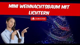 Mini Weihnachtsbaum mit Lichtern produkttest produkt [upl. by Aticilef]