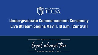 The University of Tulsa Undergraduate Commencement Ceremony 2024 [upl. by Saixela]