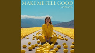 Make Me Feel Good [upl. by Stanwin]